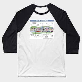 Life is a Highway Baseball T-Shirt